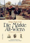 Die Märkte Alt-Wiens (eBook, ePUB)