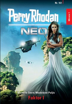 Faktor I / Perry Rhodan - Neo Bd.161 (eBook, ePUB) - Stern, Michelle; Puljic, Madeleine