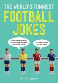 The World's Funniest Football Jokes (eBook, ePUB)