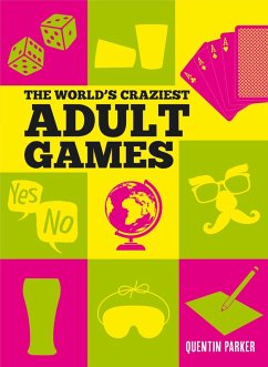 Cover The World's Craziest Adult Games (eBook, ePUB)