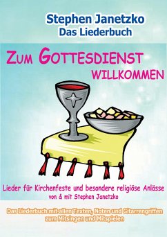 Zum Gottesdienst willkommen - Lieder für Kirchenfeste und besondere religiöse Anlässe (eBook, PDF) - Janetzko, Stephen