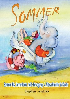 Sommer - Sommer-Hits, Sonnenlieder, heiße Bewegungs- und Mitmachknaller für Kinder (eBook, PDF) - Janetzko, Stephen