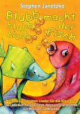 Blubb, blubb, blubb, macht der Fisch - Meine 15 schönsten Lieder für die Kleinsten (eBook, PDF)