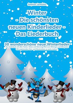 Winter - Die schönsten neuen Kinderlieder - Das Liederbuch (eBook, PDF) - Janetzko, Stephen