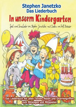 In unserm Kindergarten - Spielend leicht einsetzbare Spiel- und Tanzlieder (eBook, PDF) - Janetzko, Stephen