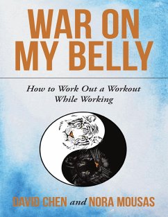Cover War On My Belly: How to Work Out a Workout While Working (eBook, ePUB)