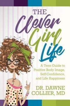 The Clever Girl Life (eBook, ePUB) - Collier-Dupart, Dawne