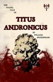 The Tragic Tale Of Titus Andronicus (eBook, ePUB)