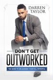 Don't Get Outworked (eBook, ePUB)