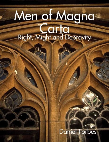 Men of Magna Carta: Right, Might and Depravity (eBook, ePUB) Men of Magna Carta: Right, Might and Depravity (eBook, ePUB)
