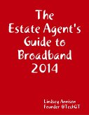 The Estate Agent's Guide to Broadband 2014 (eBook, ePUB)