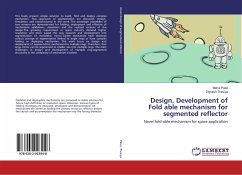 Design, Development of Fold able mechanism for segmented reflector