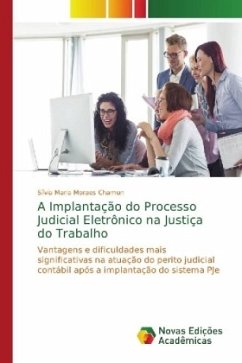 A Implantação do Processo Judicial Eletrônico na Justiça do Trabalho - Moraes Chamun, Sílvia Maria