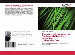 Desarrollo Humano: La Sustentabilidad en espacios universitarios - Flores Espinosa, Susana