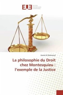 La philosophie du Droit chez Montesquieu : l'exemple de la Justice - Al Mahmoud, Hamid