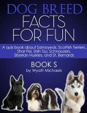 Dog Breed Facts for Fun! Book S (eBook, ePUB)