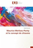 Maurice Merleau-Ponty et le concept de chiasme