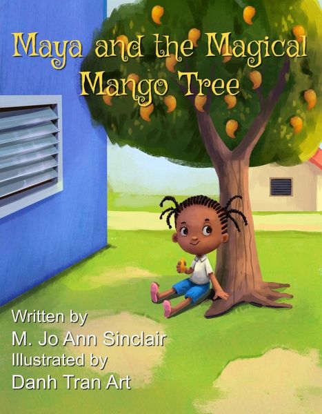 Maya and the Magical Mango Tree (eBook, ePUB) Maya and the Magical Mango Tree (eBook, ePUB)