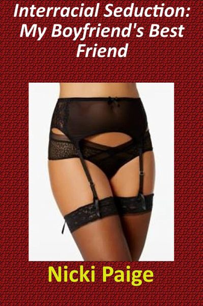 Interracial Seduction: My Boyfriend's Best Friend (eBook, ePUB)