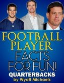 Football Player Facts for Fun! Quarterbacks (eBook, ePUB)