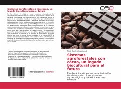 Sistemas agroforestales con cacao, un legado biocultural para el futuro - Vega-Jarquín, María Carolina