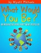 What Would You Be? (eBook, ePUB) - Bild 1