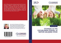 OYUNUN 5-6 YA¿ ÇOCUKLARDA F¿Z¿KSEL ve MOTOR GEL¿¿¿ME ETK¿S¿ - Kerkez, Fatma Ilker