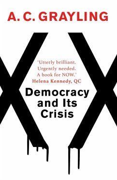 Democracy and Its Crisis - Grayling, A. C.