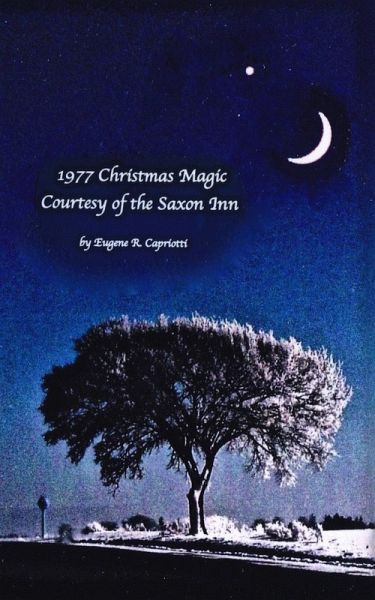 1977 Christmas Magic Courtesy of the Saxon Inn (eBook, ePUB) 1977 Christmas Magic Courtesy of the Saxon Inn (eBook, ePUB)