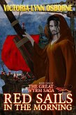 Red Sails in the Morning (The Great Wyrm Saga, #1) (eBook, ePUB)