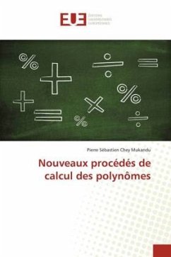 Nouveaux procédés de calcul des polynômes - Chey Mukandu, Pierre Sébastien