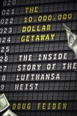 The 10,000,000 Dollar Getaway (eBook, ePUB)