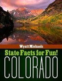 State Facts for Fun! Colorado (eBook, ePUB)