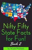 Nifty Fifty State Facts for Fun! Book 2 (eBook, ePUB)