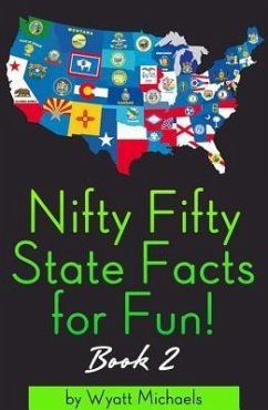 Nifty Fifty State Facts for Fun! Book 2 (eBook, ePUB) - Michaels, Wyatt