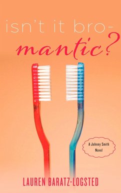 Isn't It Bro-Mantic? (eBook, ePUB) - Baratz-Logsted, Lauren