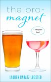The Bro-Magnet (eBook, ePUB)