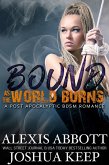 Bound as the World Burns (eBook, ePUB) Bound as the World Burns (eBook, ePUB)