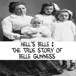 Hell's Belle The True Story of Belle Gunness (eBook, ePUB) - Garrett, Lindsay