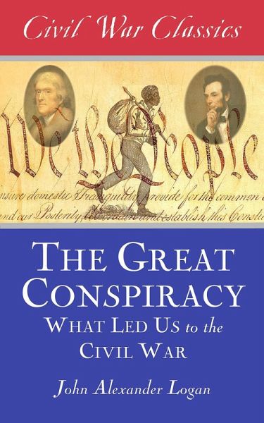 The Great Conspiracy (Civil War Classics) (eBook, ePUB)