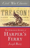 The Strange Story of Harper's Ferry (eBook, ePUB)