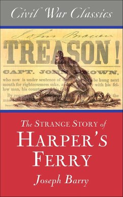 The Strange Story of Harper's Ferry (eBook, ePUB) - Barry, Joseph The Strange Story of Harper's Ferry (eBook, ePUB) - Barry, Joseph