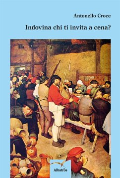 Indovina chi ti invita a cena? (eBook, ePUB) - Croce, Antonello