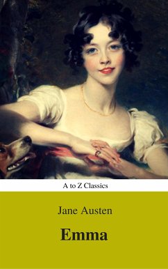Emma (Best Navigation, Active TOC) (A to Z Classics) (eBook, ePUB) - Austen, Jane; Classics, AtoZ