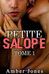 Petite SALOPE Tome 1 (eBook, ePUB) - Jones, Amber