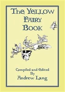 THE YELLOW FAIRY BOOK - Illustrated Edition (eBook, ePUB)