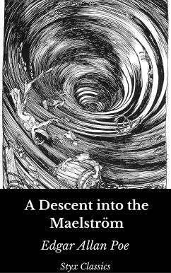 A Descent into the Maelström (eBook, ePUB) - Allan Poe, Edgar; Classics, Styx