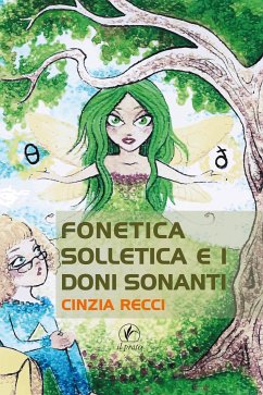 Fonetica Solletica e i doni sonanti (eBook, ePUB) - Recci, Cinzia