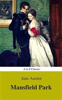 Mansfield Park (Best Navigation, Active TOC) (A to Z Classics) (eBook, ePUB) - Austen, Jane; Classics, AtoZ