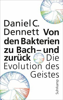 Von den Bakterien zu Bach - und zurück - Dennett, Daniel C.